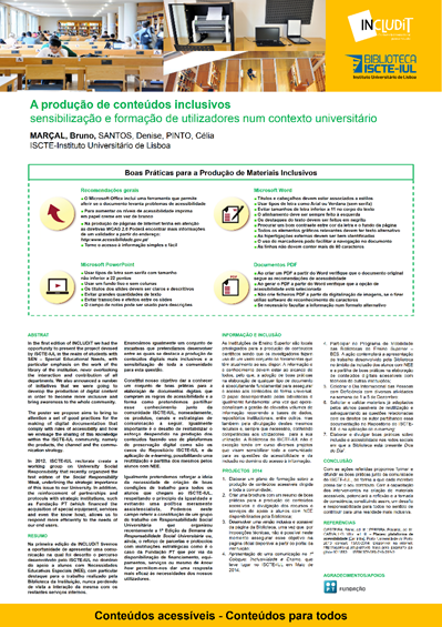 Poster apresentado pela Biblioteca na 2ª edicação da INCLUDiT com o título “A produção de conteúdos inclusivos: sensibilização e formação de utilizadores num contexto universitário”